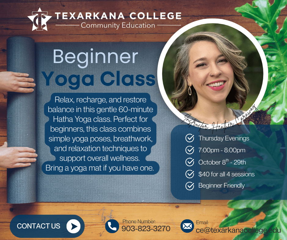 Flyer for a beginner yoga class at Texarkana College, with class details, instructor photo, and yoga mat background. Classes held Thursdays, Oct 8–29, 7-8pm. $40 for 4 sessions. Contact info provided.
