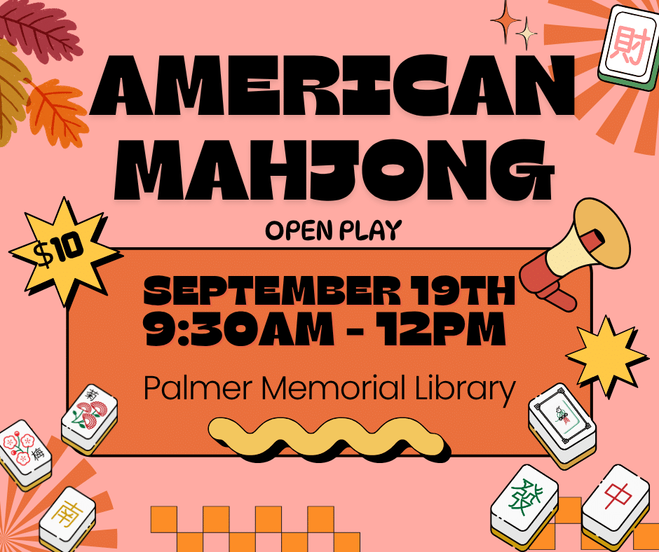 Event flyer for American Mahjong open play on September 19th, 9:30 AM–12 PM at Palmer Memorial Library. Includes bright graphics, Mahjong tiles, price tag, megaphone, and autumn leaves.