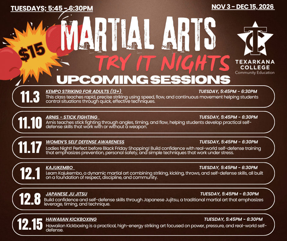 Flyer for Texarkana College Martial Arts Try It Nights running Tuesdays, 5:45-6:30PM, from November 3 to December 15, 2026, listing individual class dates and descriptions for Kempo, Arnis, Womens Self Defense, Kajukembo, Ju Jitsu, and Kickboxing.